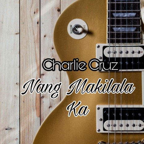 Nang Makilala Ka | Boomplay Music