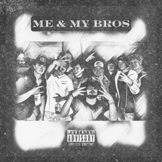ME&MYBROS lyrics | Boomplay Music