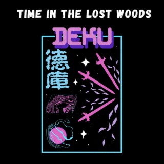 Time in the Lost Woods