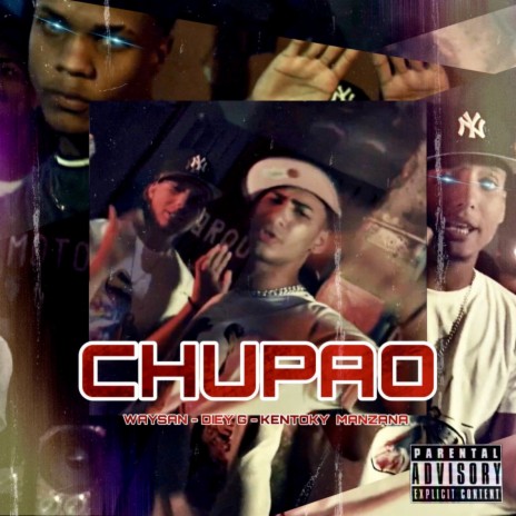 Chupao ft. Kentoky Manzana & Diey G | Boomplay Music