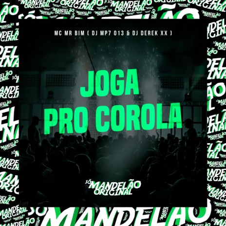 Joga pro Corola ft. DJ MP7 013 & DJ Derek XX | Boomplay Music