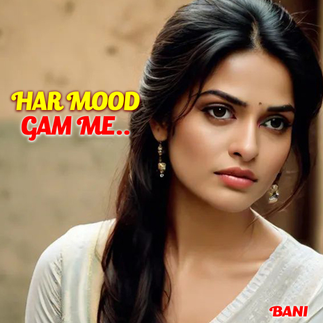 Har Mood Gam Me | Boomplay Music