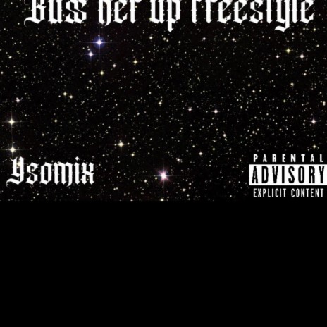 Buss her up freestyle