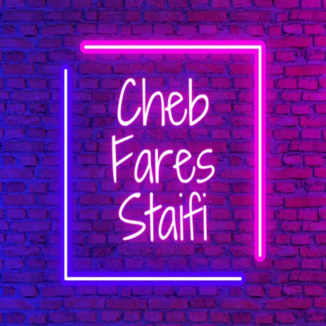 Cheb Fares Staifi | Boomplay Music