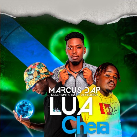 Lua Cheia ft. Marcus Dap & Dj kalisboy | Boomplay Music