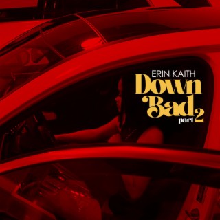 Down Bad, Pt. 2 lyrics | Boomplay Music