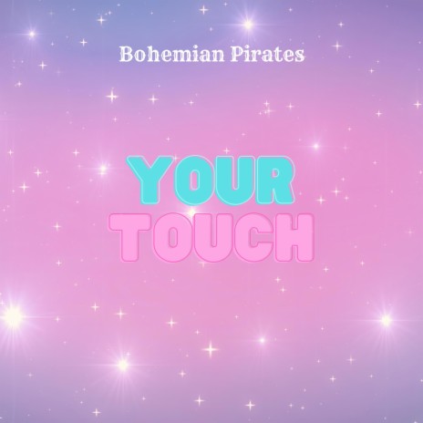 Your Touch | Boomplay Music