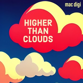 HIGHER THAN CLOUDS
