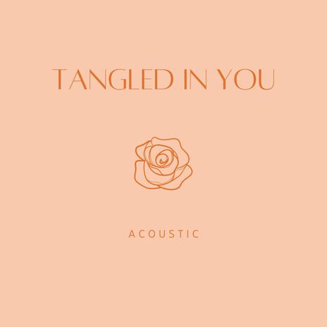 Tangled in You | Boomplay Music