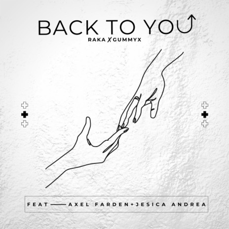 Back to You ft. Gummyx, Axel Farden & Jesica Andrea | Boomplay Music