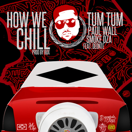 How We Chill ft. Smoke DZA, Paul Wall & Deonte | Boomplay Music