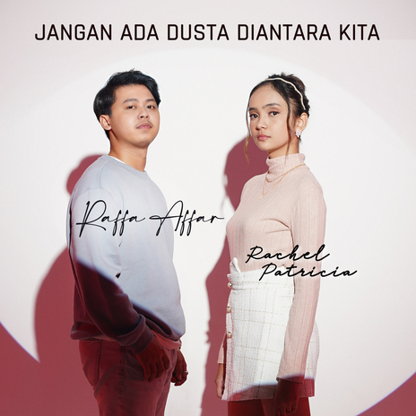 Jangan Ada Dusta Diantara Kita ft. Rachel Patricia | Boomplay Music