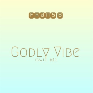 Godly Vibe(Vol.02)