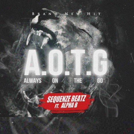 Always On The Go (A.O.T.G) ft. MD Blingx | Boomplay Music
