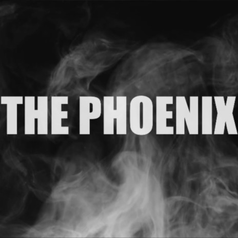 The Phoenix | Boomplay Music