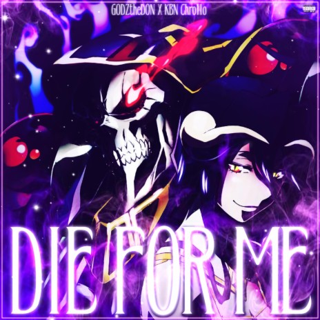 Die For Me ft. KBN Chrollo | Boomplay Music