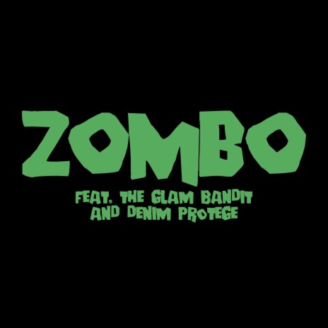 zombo ft. The Glam Bandit & Denim Protege | Boomplay Music