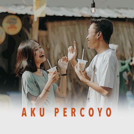 Aku Percoyo | Boomplay Music