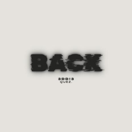 BACK ft. quez. | Boomplay Music