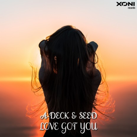 Love Got You (Original Mix) ft. Seed | Boomplay Music