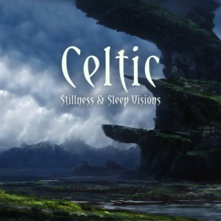 Celtic Stillness & Sleep Visions: Traditional Celtic Relaxation Harp & Flute & Violin for Deep Sleep and Dreams