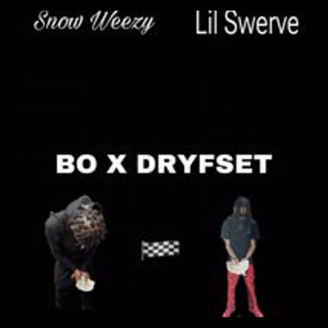 BO X Drfytset ft. Lil Swerve | Boomplay Music
