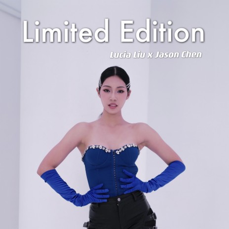 Limited Edition ft. Lucia Liu | Boomplay Music