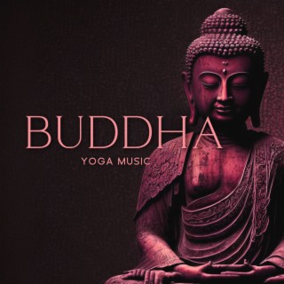 Buddha Yoga Music: Experience Great Love During Meditation