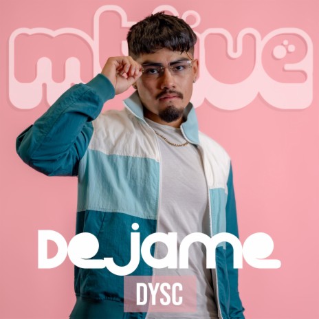 Dejame (LIVE) ft. DYSC