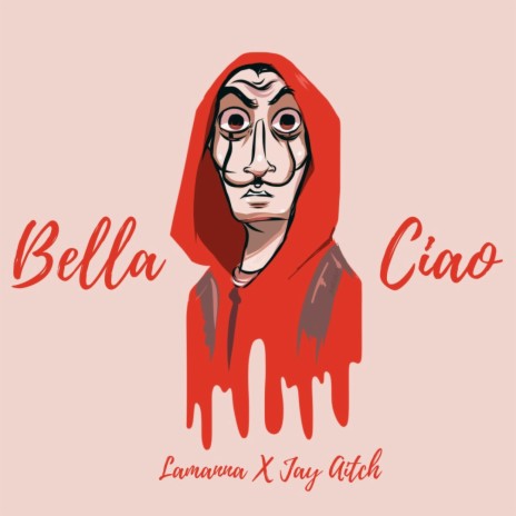 Bella Ciao ft. Jay Aitch | Boomplay Music