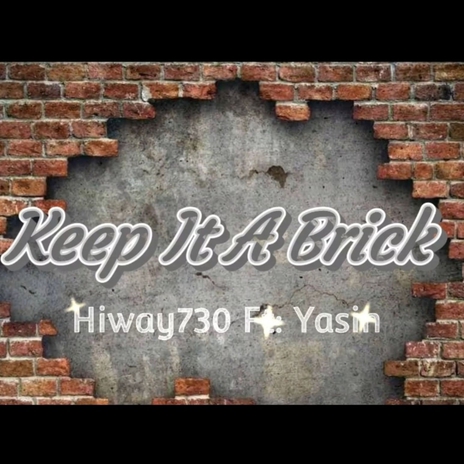 KEEP IT A BRICK ft. YASIN | Boomplay Music