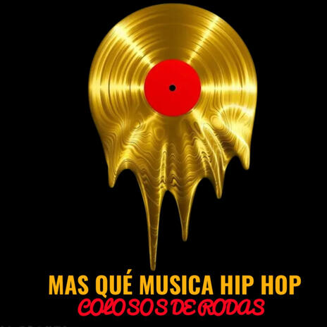 Mas Que Musica ft. Colosos De Rodas | Boomplay Music