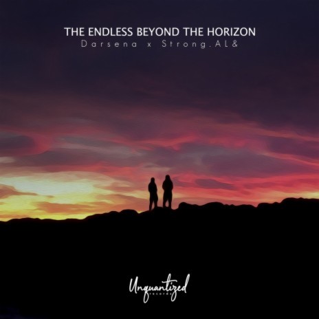 The endless beyond the horizon ft. Strong.AL&