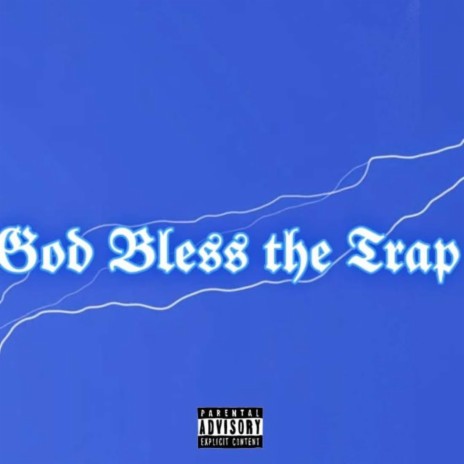 God Bless the Trap | Boomplay Music