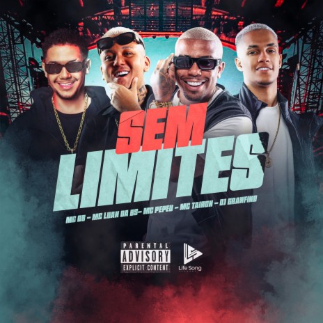 Sem Limites ft. MC Luan da Bs, Mc DB, life song & Mc Pepeu | Boomplay Music