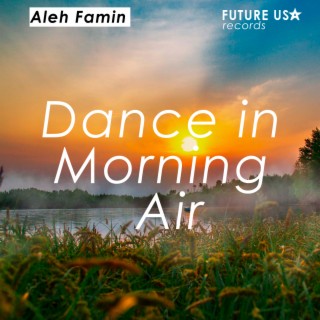 Dance in Morning Air