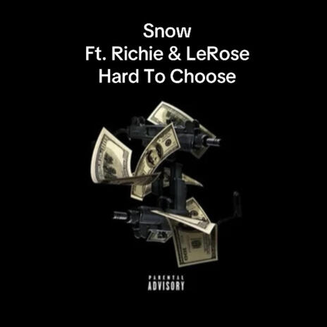 Hard To Choose ft. Snow & Richie | Boomplay Music