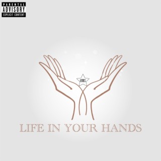 Life In Your Hands lyrics | Boomplay Music