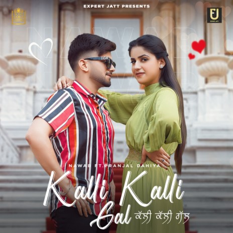 Kalli Kalli Gall ft. Pranjal Dahiya