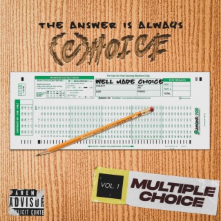Multiple Choice Vol. 1: The Answer is Always (C)hoice