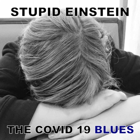 The Covid 19 Blues | Boomplay Music