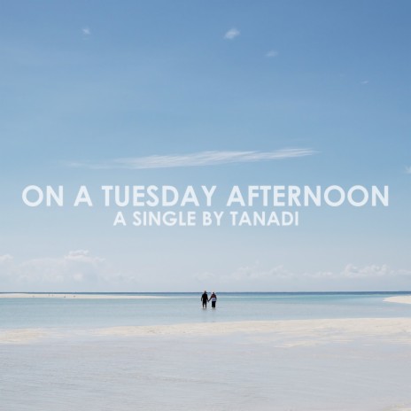 On a Tuesday Afternoon | Boomplay Music