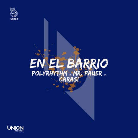 En El Barrio ft. Mr. Pauer & CaRaSi | Boomplay Music