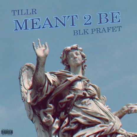 Meant 2 Be ft. BLK Prafet | Boomplay Music