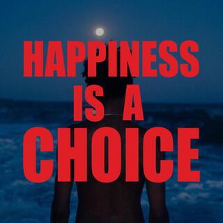 Happiness Is A Choice ft. orgnlbadguy lyrics | Boomplay Music