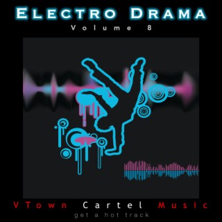 Electro Drama, Vol. 8