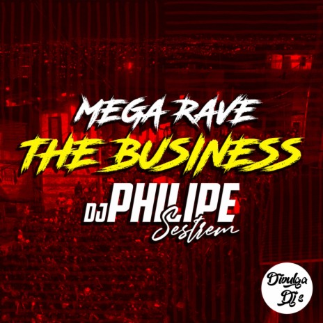 Mega Rave - The Business ft. DJ Philipe Sestrem
