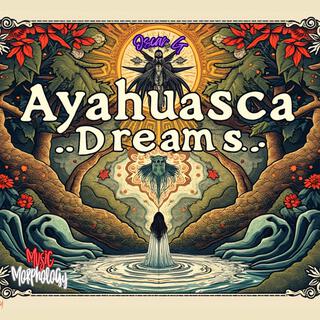 Ayahuasca Dreams