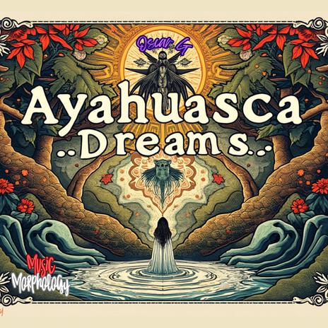 Ayahuasca Dreams | Boomplay Music