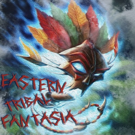 Eastern Tribal Fantasia (feat. Soulpacifica) | Boomplay Music